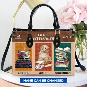 Life Is Better With Coffee Dogs And Books Book Lovers Gift LHB36
