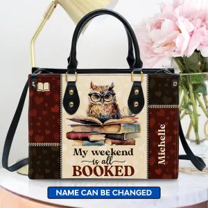 My Weekend Is All Booked Leather Handbag Book Lovers Gift LHB75