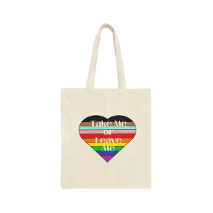 Take Me or Leave Me Heart Flag Canvas Tote